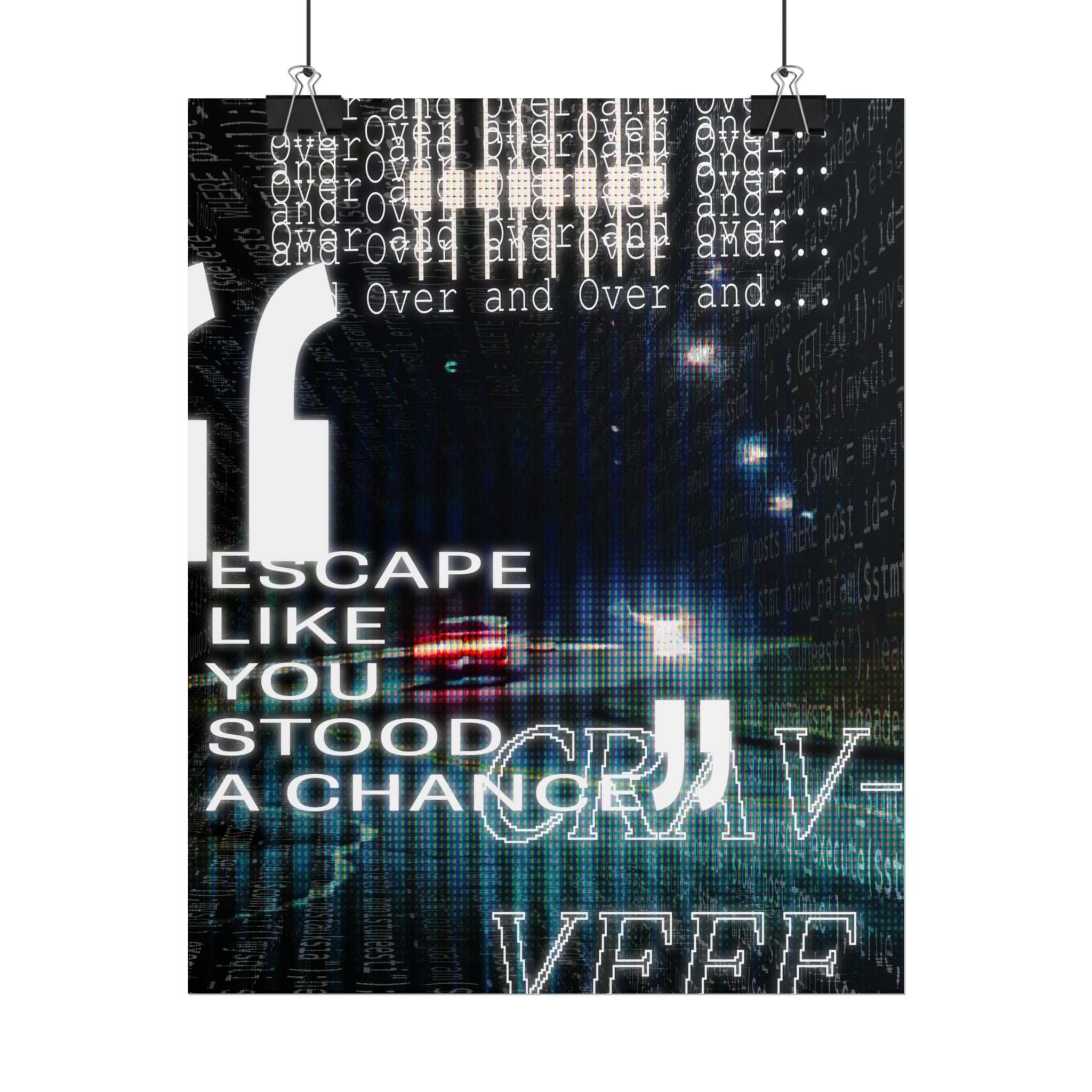 Rolled Poster — Abstract Typographic Escape Artwork ("Escape Like You Stood a Chance")