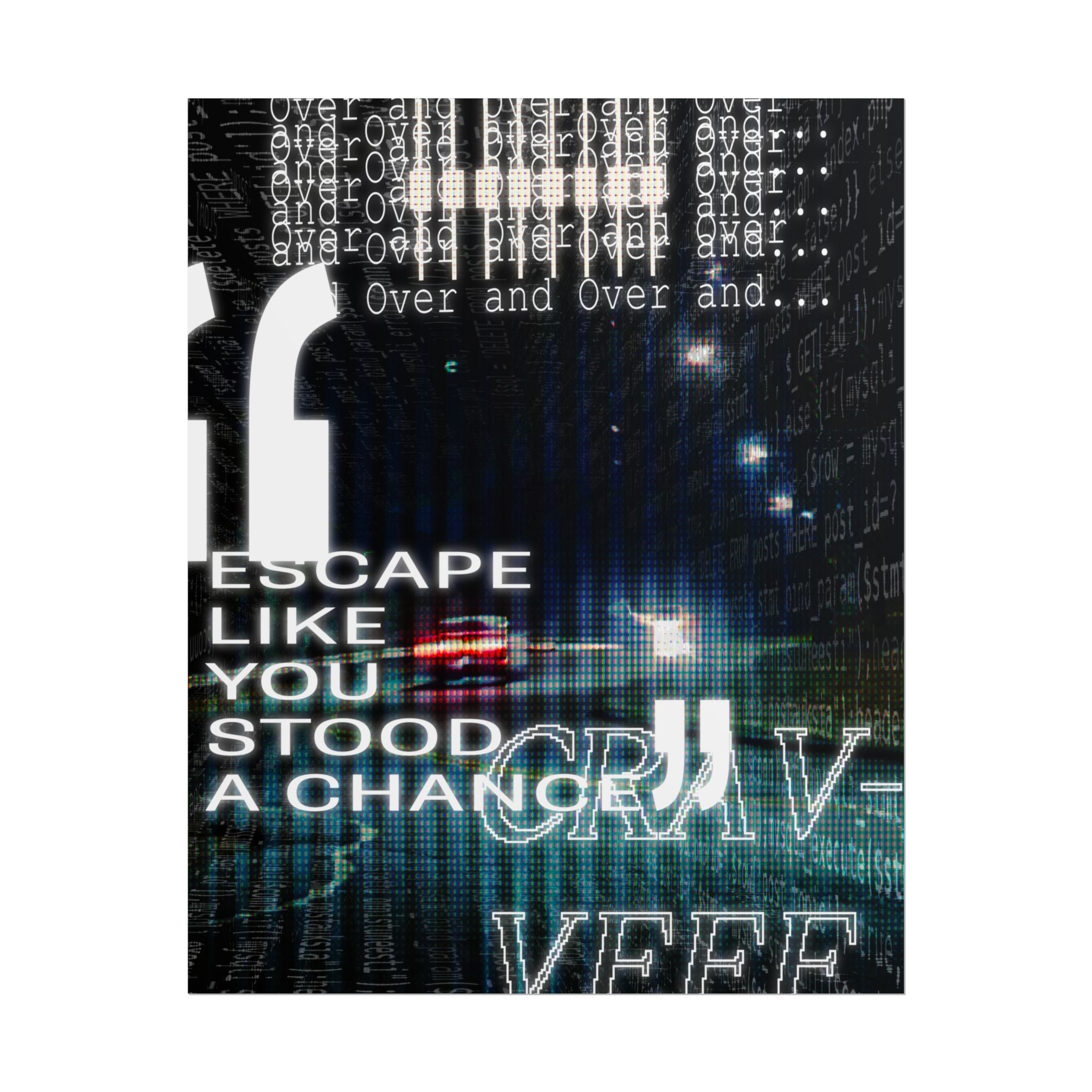 Rolled Poster — Abstract Typographic Escape Artwork ("Escape Like You Stood a Chance")