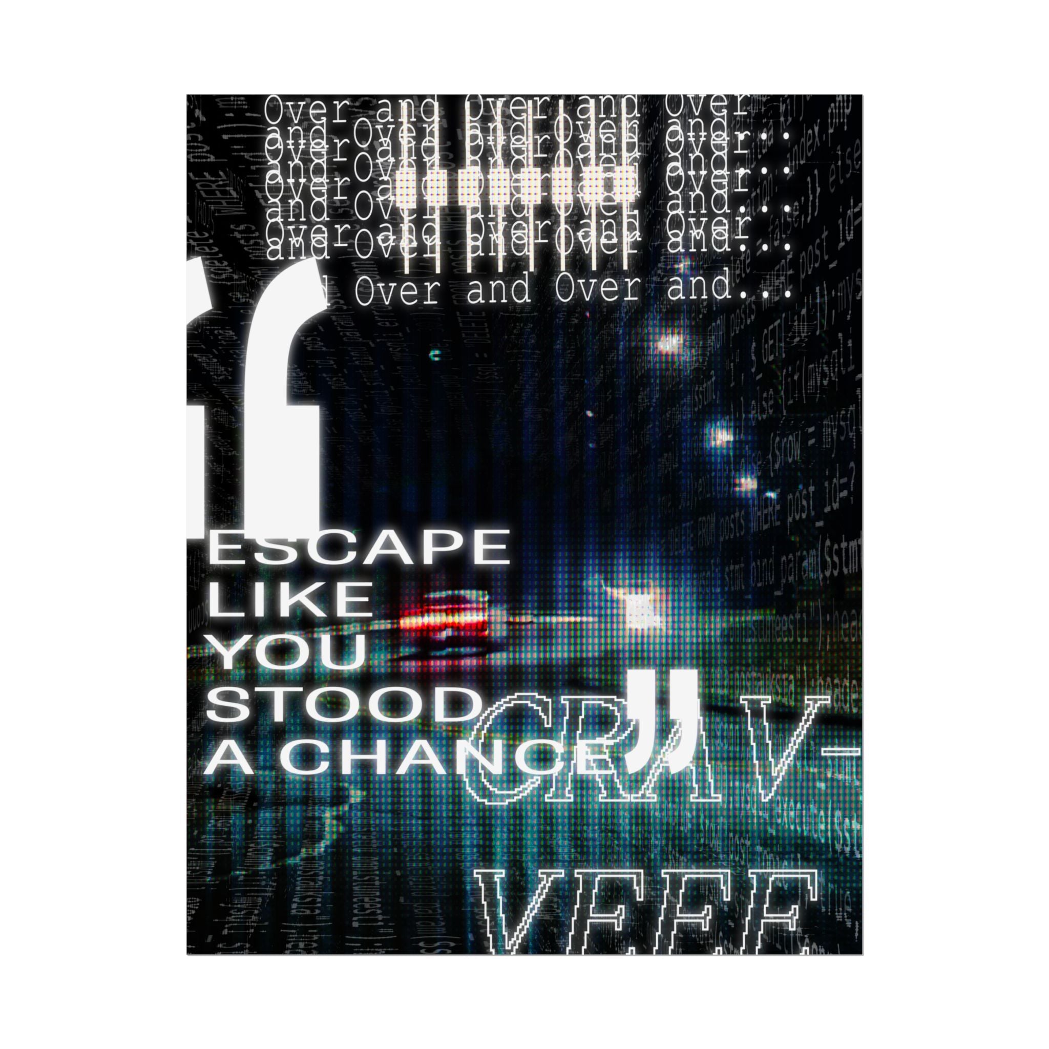 Rolled Poster — Abstract Typographic Escape Artwork ("Escape Like You Stood a Chance")