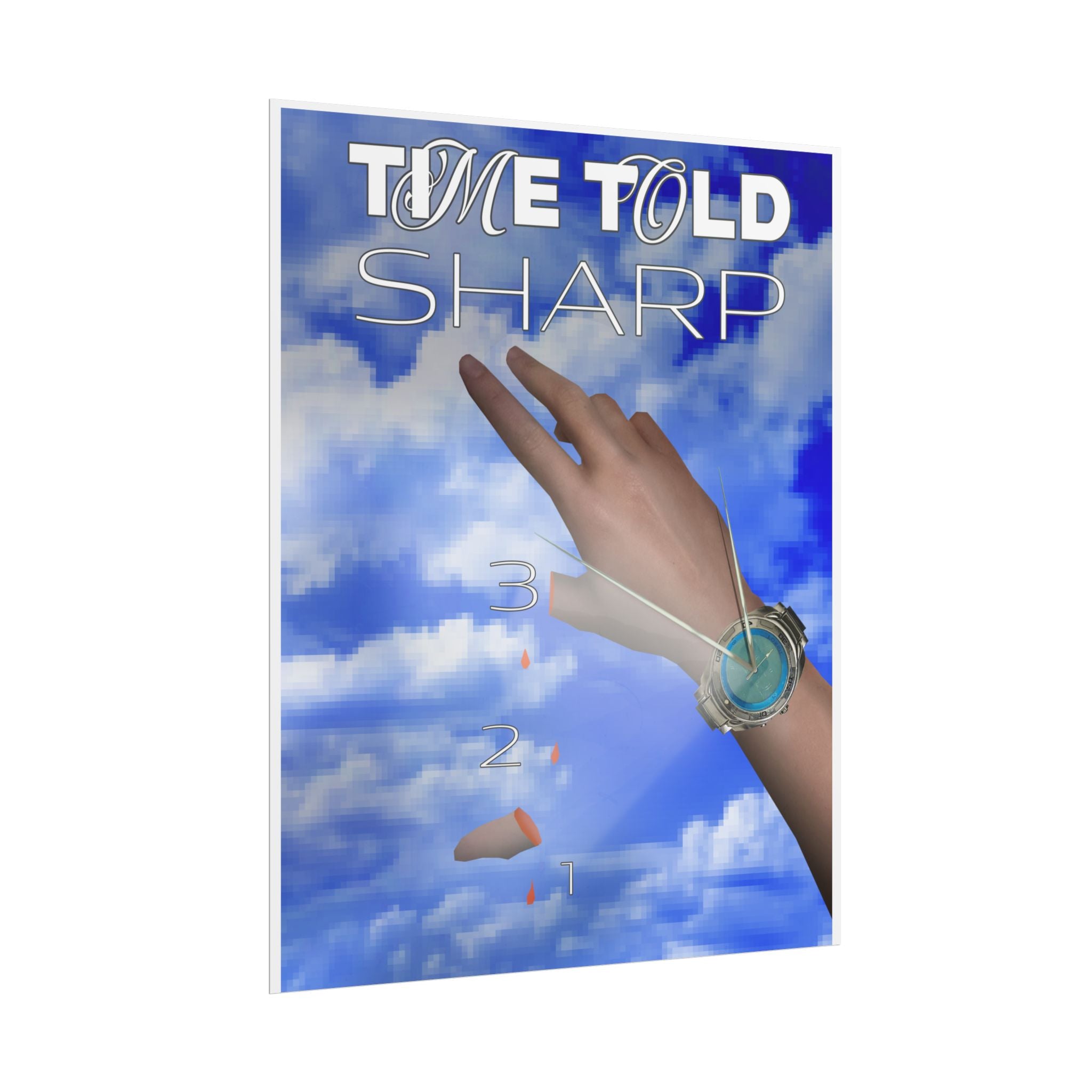Time Told Sharp Poster — Surreal Wristwatch Art Print