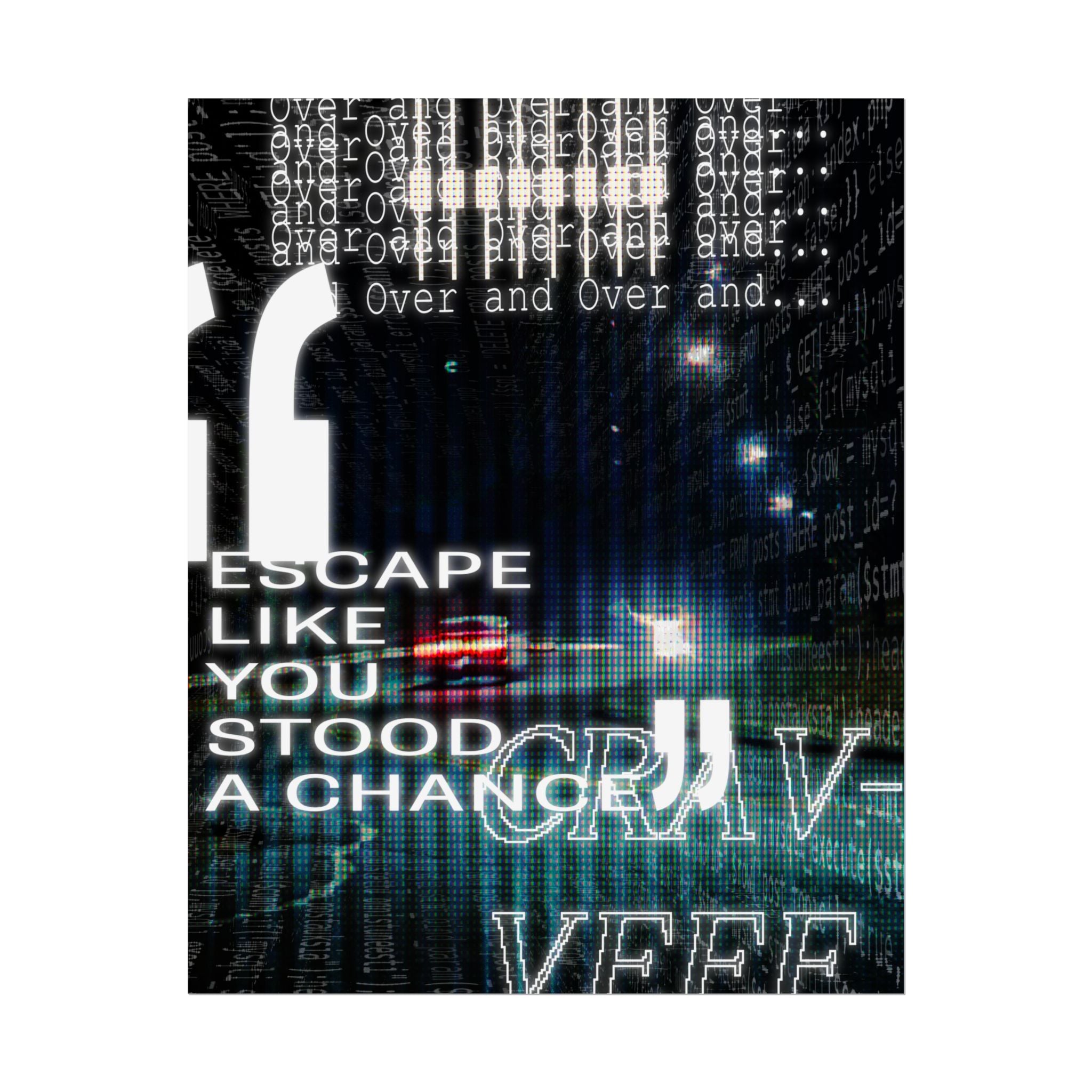 Rolled Poster — Abstract Typographic Escape Artwork ("Escape Like You Stood a Chance")