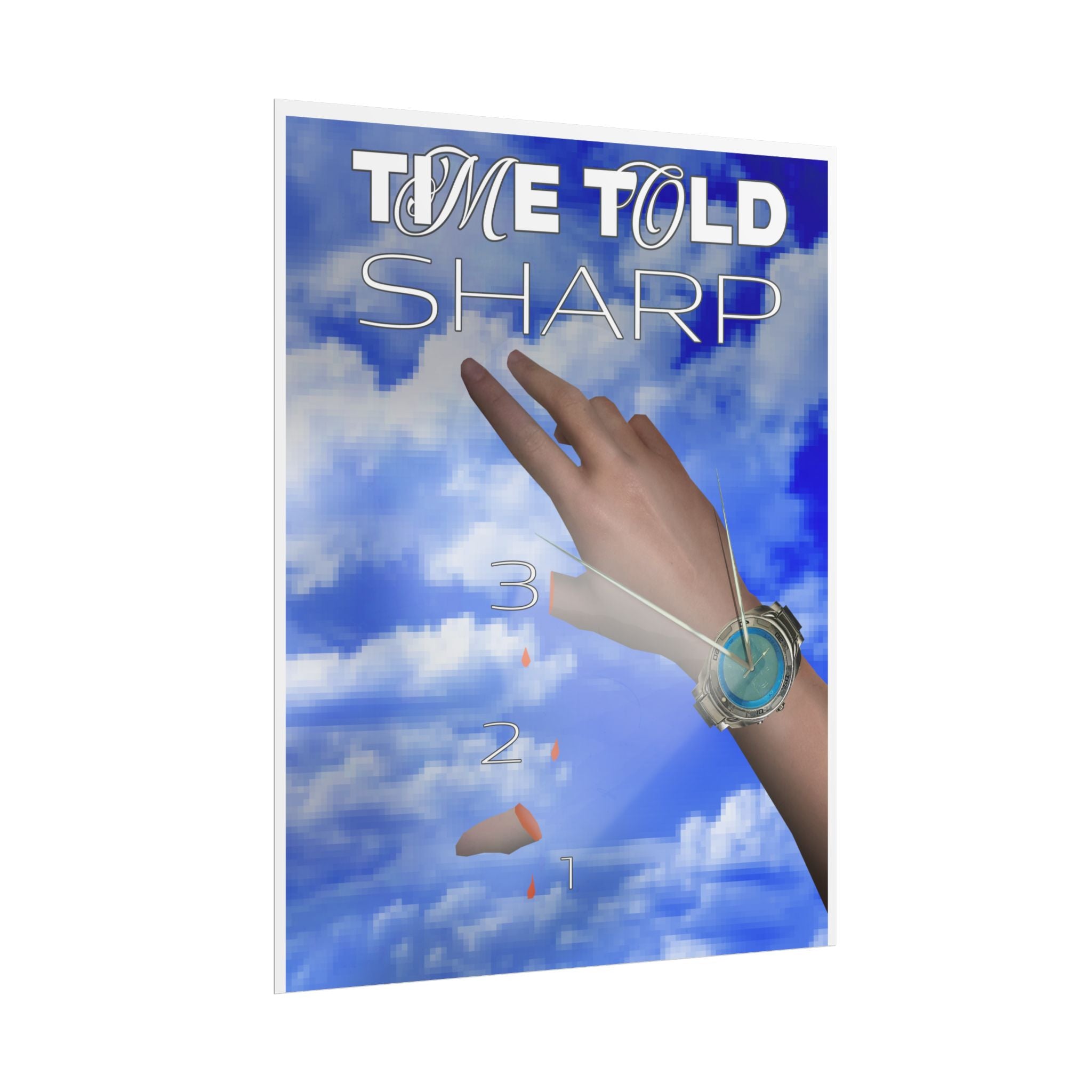 Time Told Sharp Poster — Surreal Wristwatch Art Print